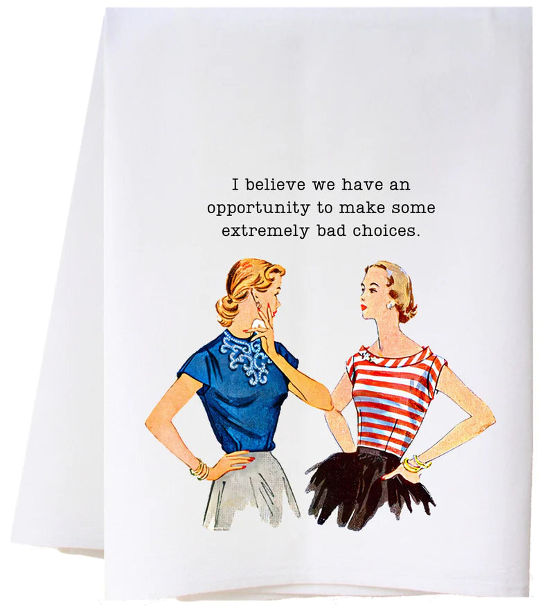 Bad Choices Flour Sack Towel