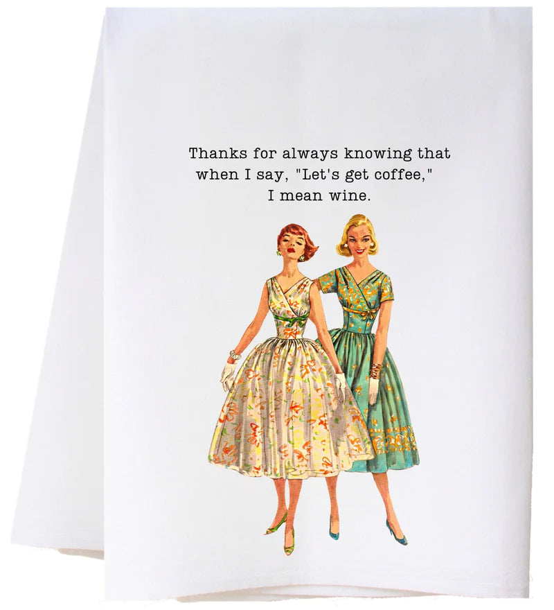 I Mean Wine Flour Sack Towel