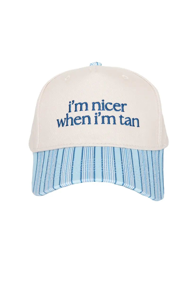 I'm Nicer When I'm Tan Hat