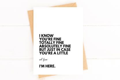 I Know You're Fine Sympathy Card