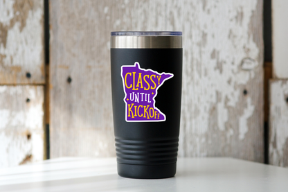 Classy Until Kickoff Sticker
