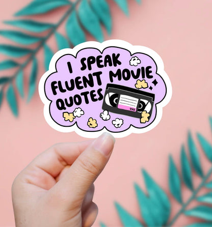 I Speak Fluent Movie Quotes Sticker