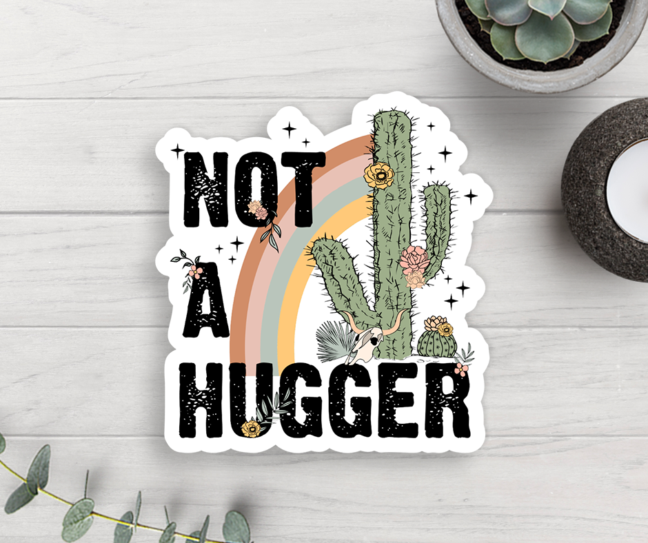 Not A Hugger Vinyl Sticker