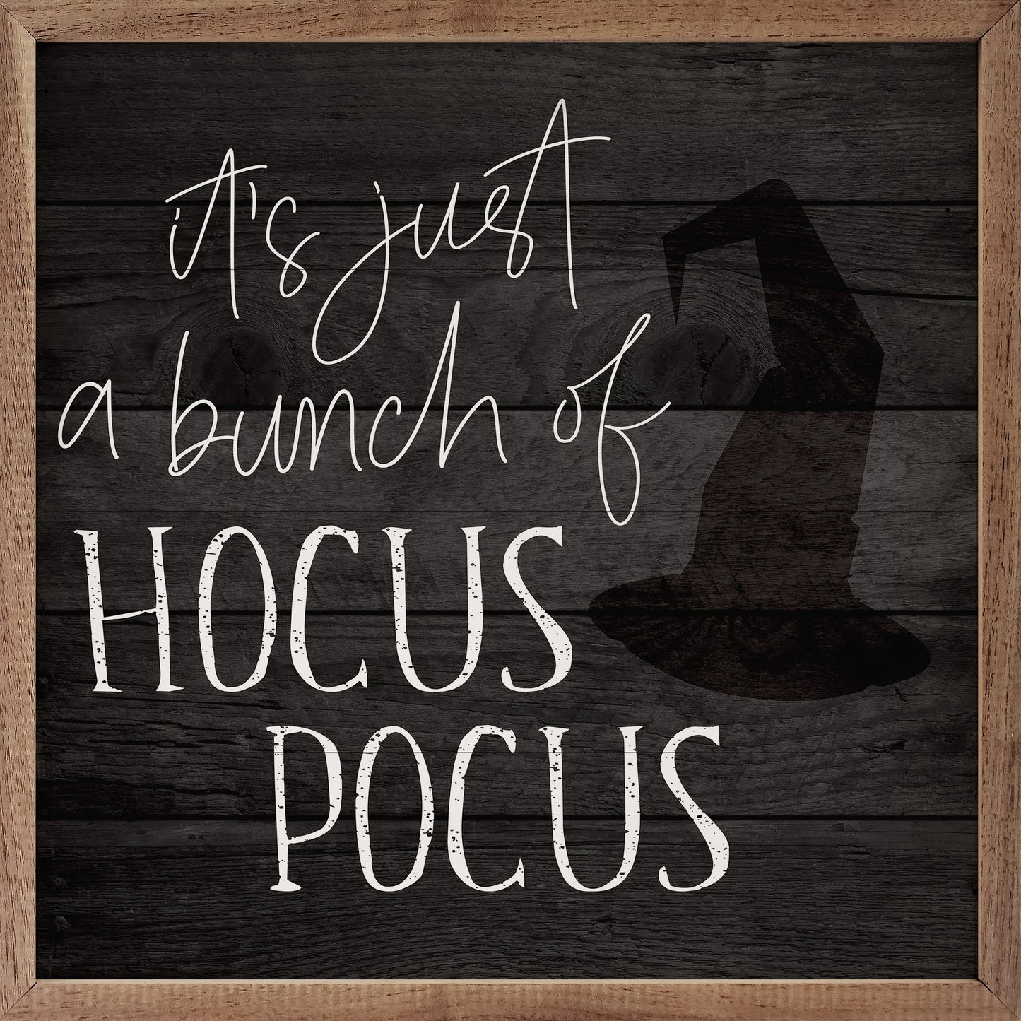 Just A Bunch Of Hocus Pocus Sign