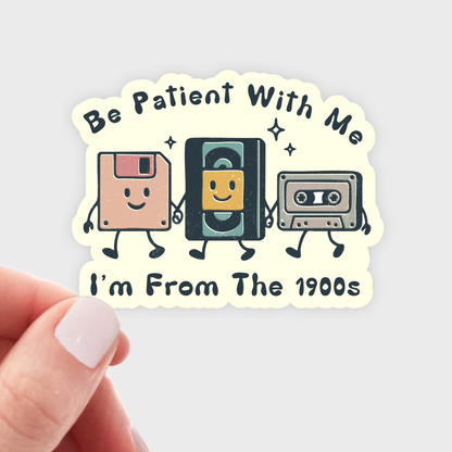 Be Patient with Me Sticker