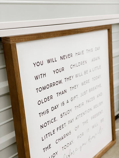 You Will Never Have This Day Wall Sign