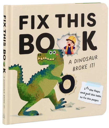 Fix This Book: A Dinosaur Broke It!