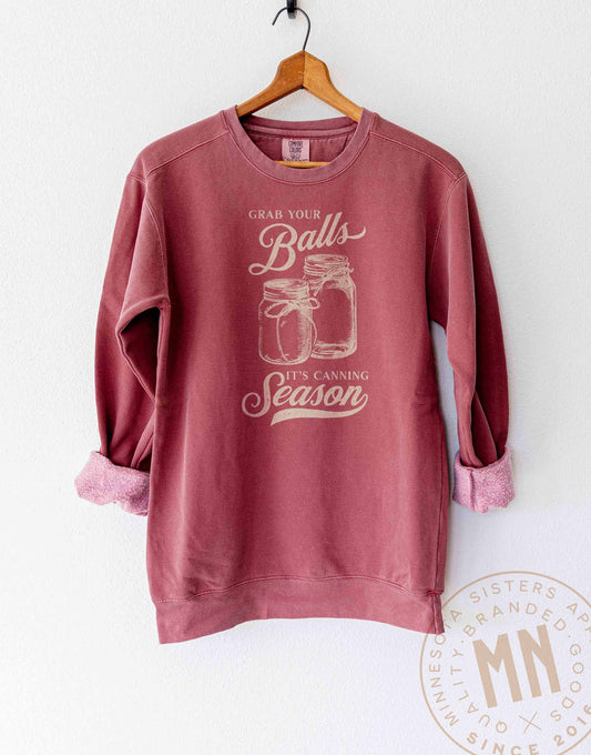 Crimson Grab Your Balls It's Canning Season Sweatshirt