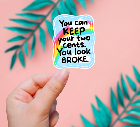You Look Broke Sticker
