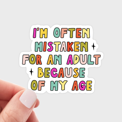 I'm Often Mistaken Sticker