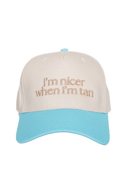 I'm Nicer When I'm Tan Hat