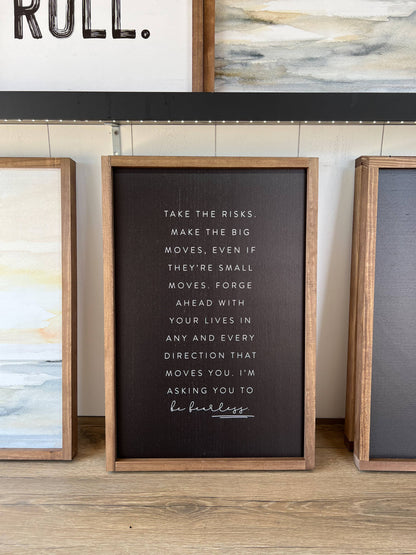 Take the Risks Wood Sign