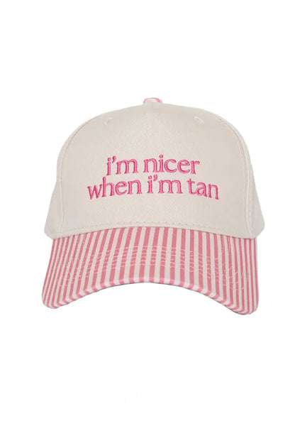 I'm Nicer When I'm Tan Hat
