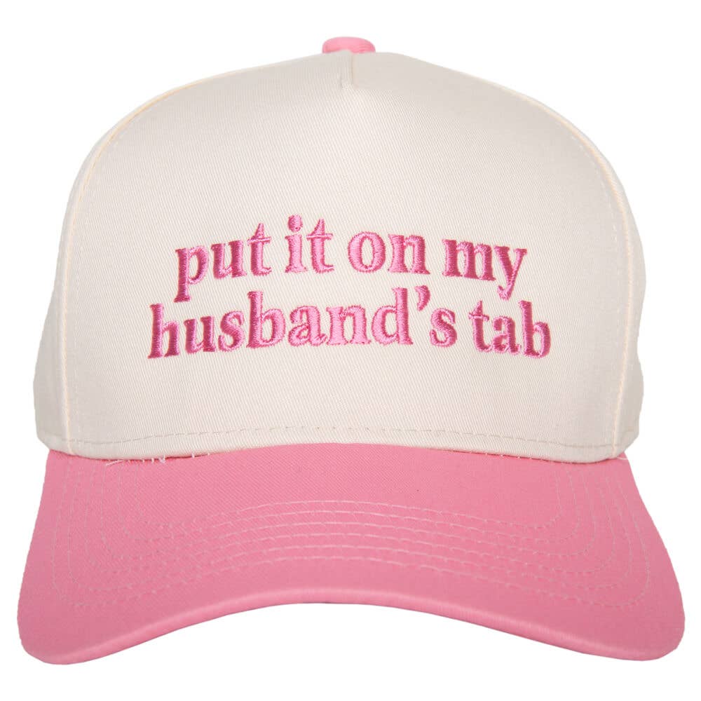 Put It On My Husband's Tab Hat