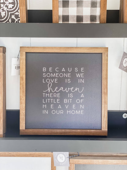 Because Someone We Love Is In Heaven Wall Art