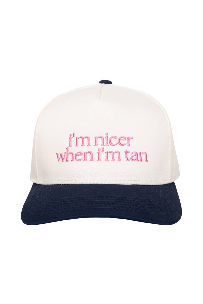 I'm Nicer When I'm Tan Hat