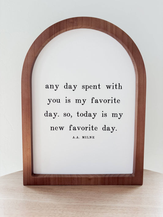 Any Day Spent With You Small Framed Arch