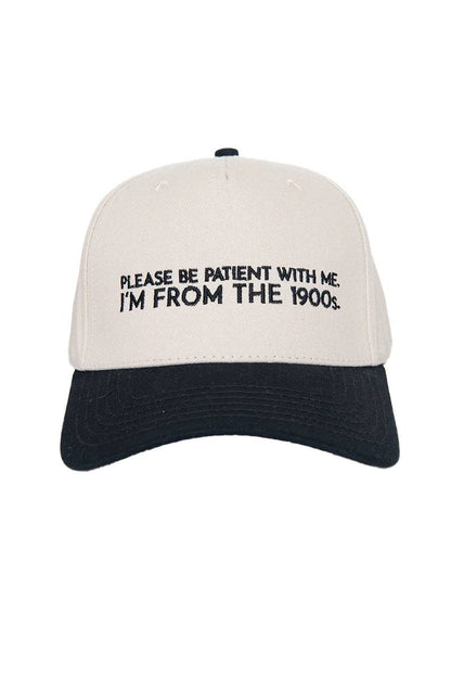 Please Be Patient With Me I'm From The 1900s Trucker Hat