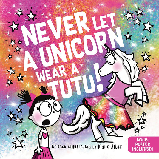 Never Let a Unicorn Wear a Tutu