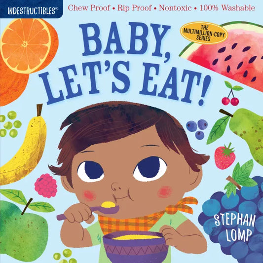 Indestructibles: Baby, Let's Eat! Book