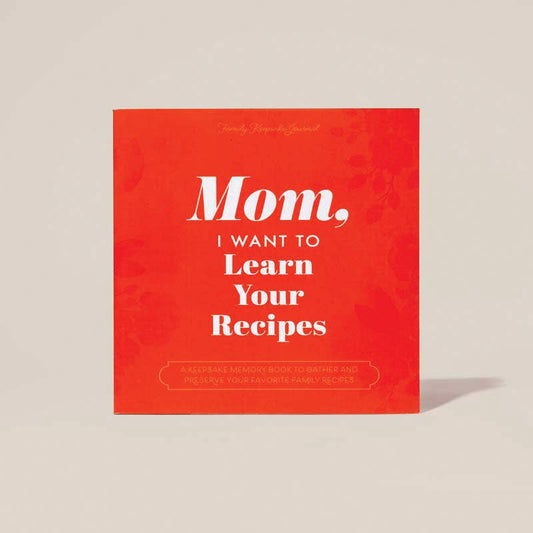 Mom, I Want to Learn Your Recipes Hardcover