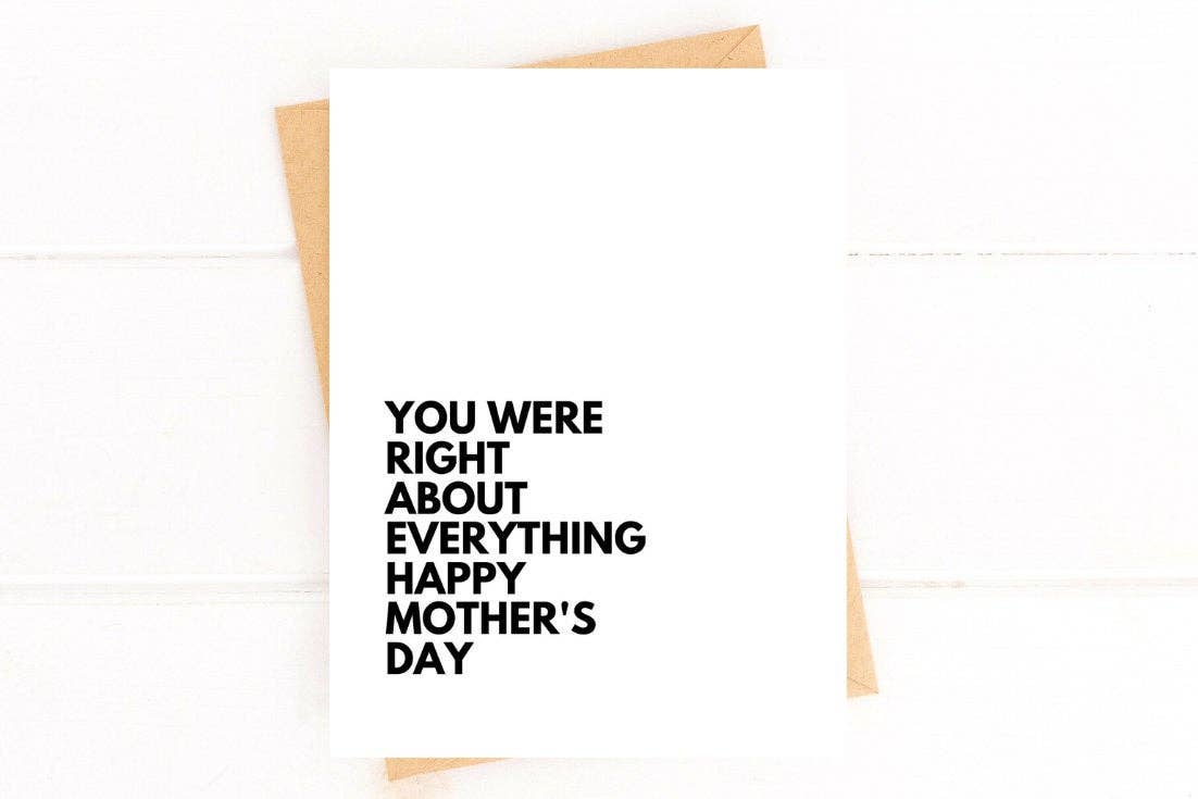 You Were Right About Everything Card