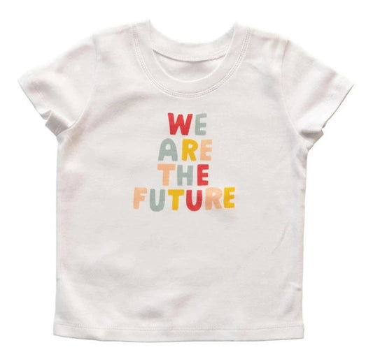 We Are The Future T-Shirt