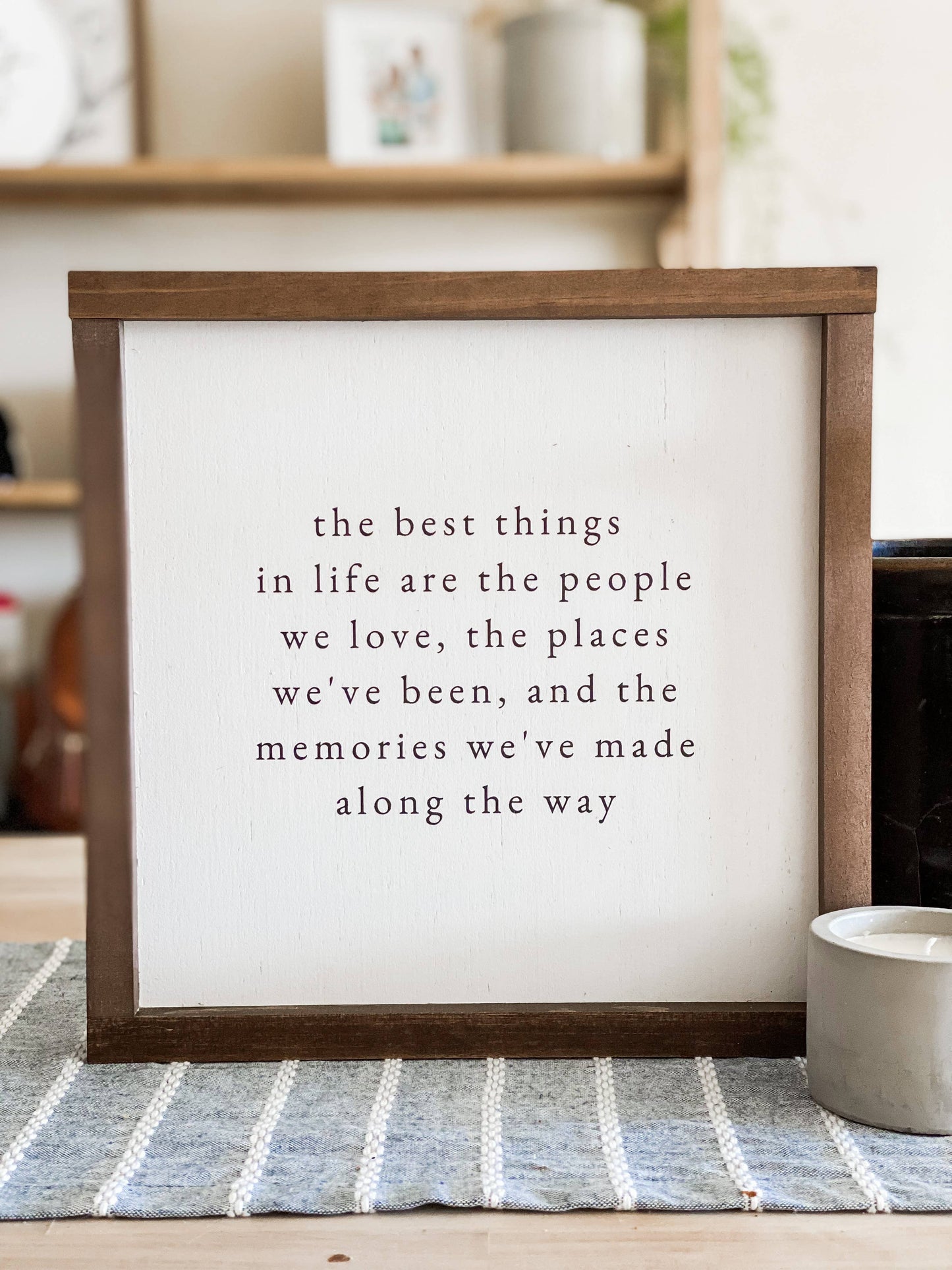 The Best Things In Life Wall Sign