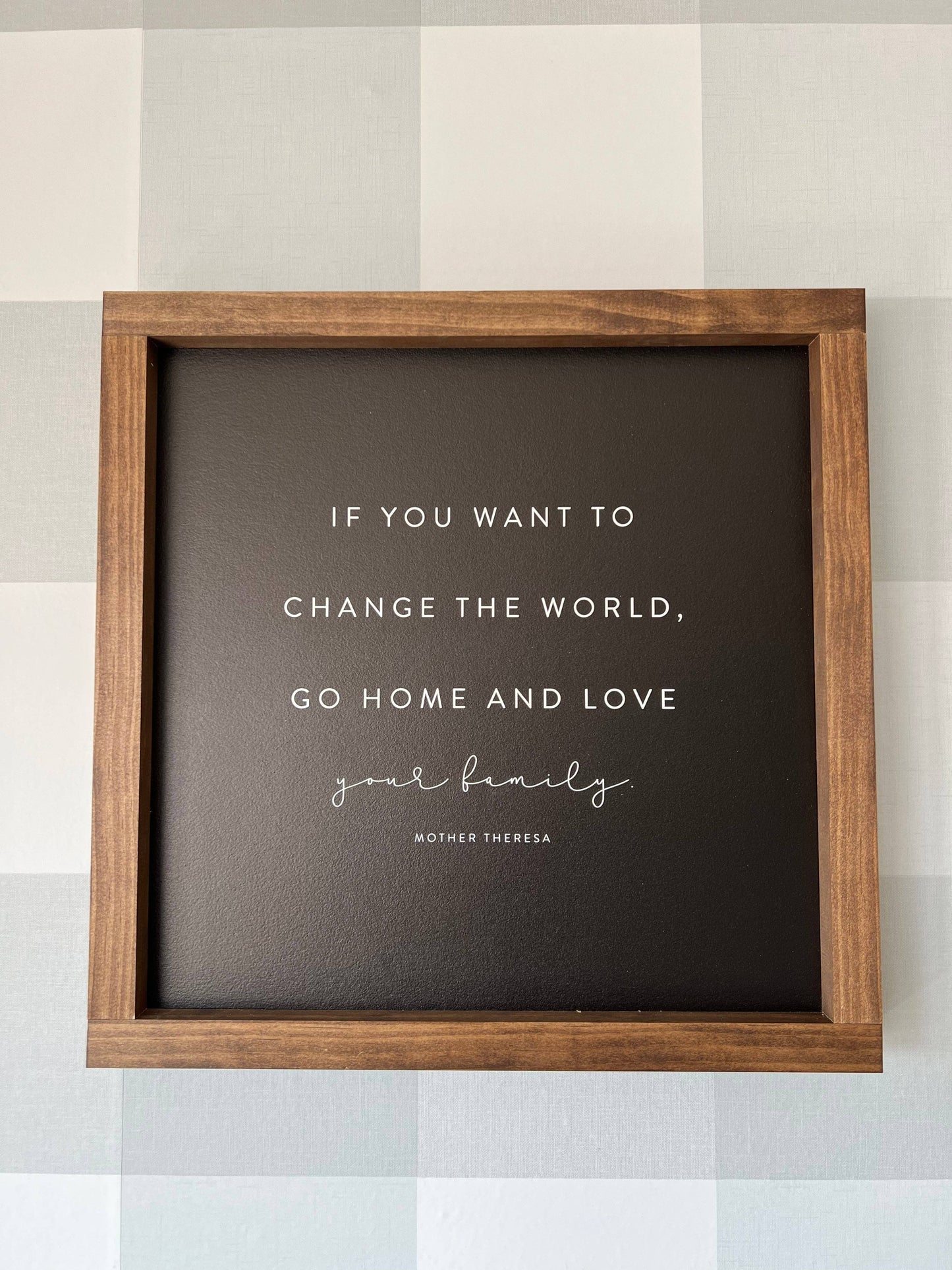 If You Want to Change the World Wall Sign