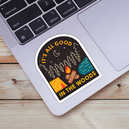 It's All Good In The Woods Sticker