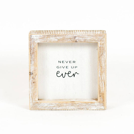 Never Give Up Wood Frame Sign