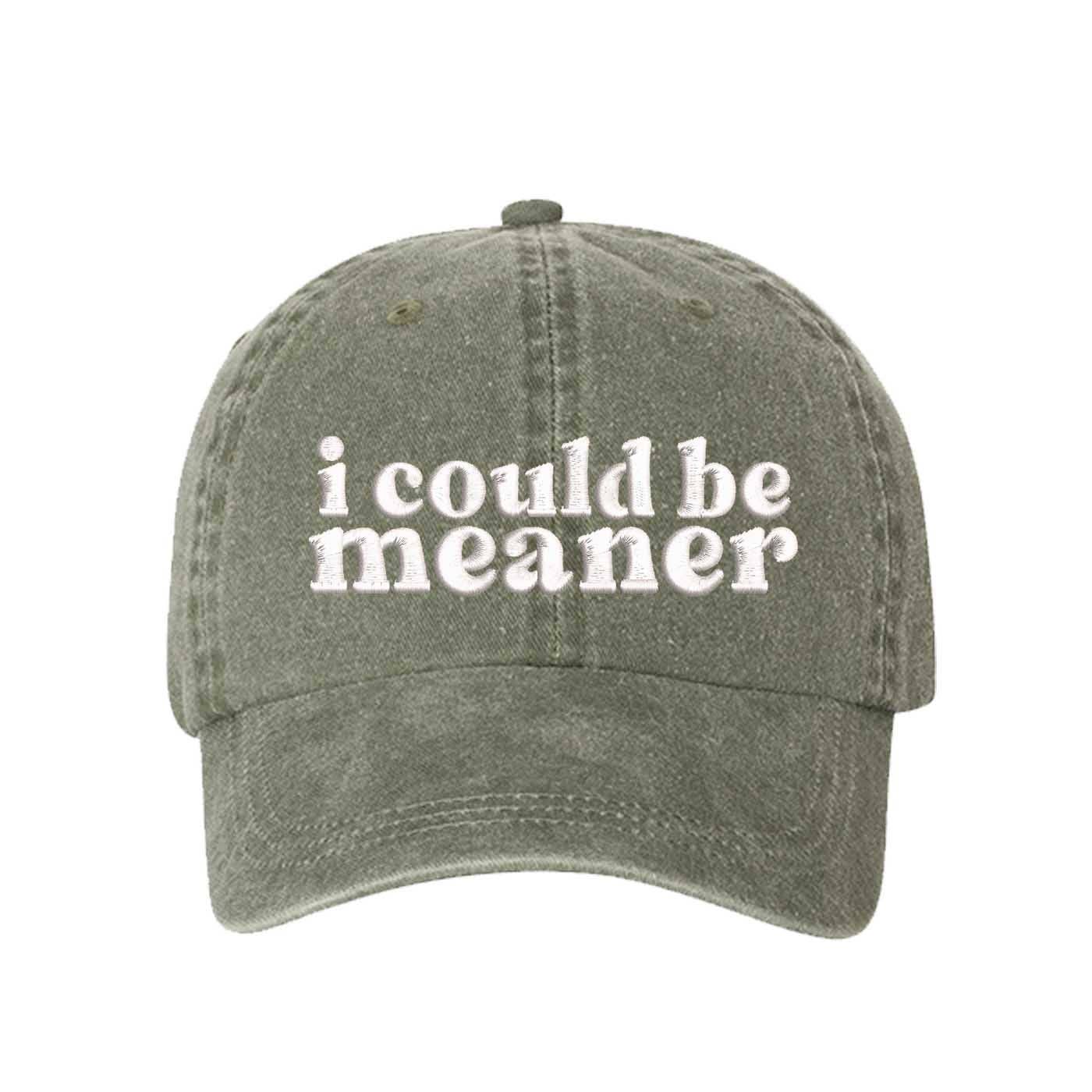 I Could Be Meaner Washed Baseball Hat