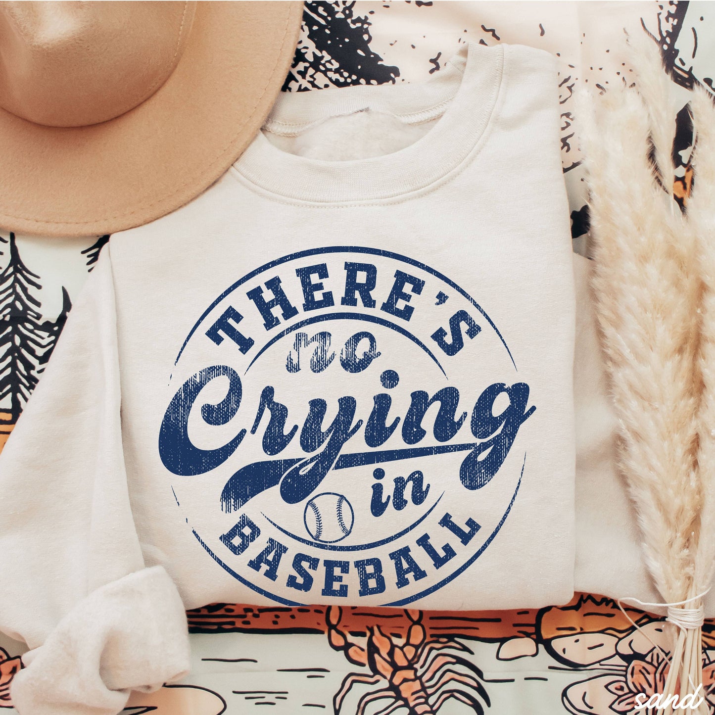 No Crying in Baseball Sand Sweatshirt