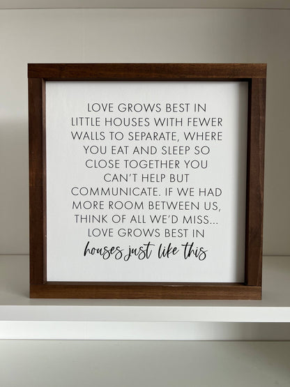 Love Grows Best In Little Houses Wall Sign