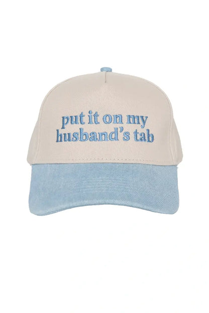 Put It On My Husband's Tab Hat