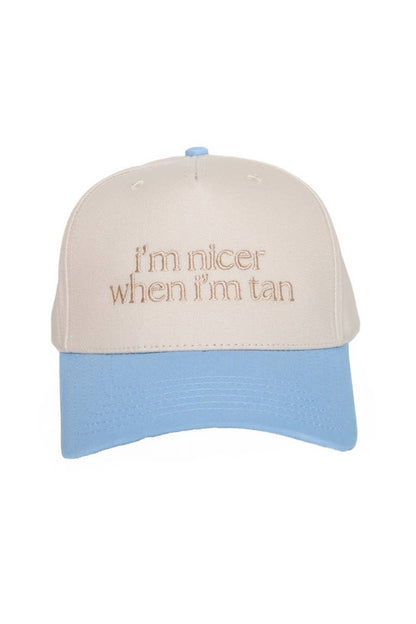 I'm Nicer When I'm Tan Hat