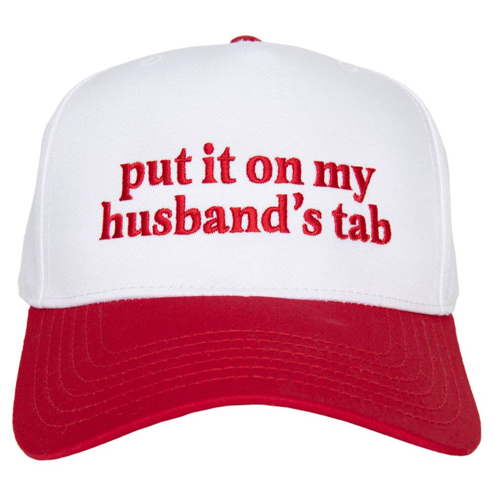 Put It On My Husband's Tab Hat