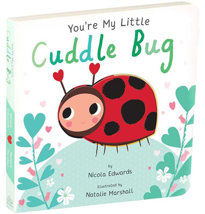 You're My Little Cuddle Bug Board Book