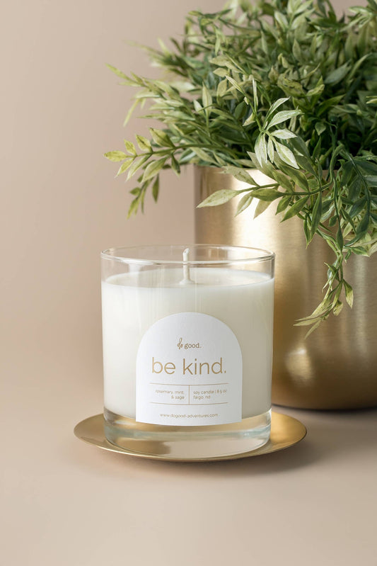 Be Kind. - Fresh & Clean Soy Candle
