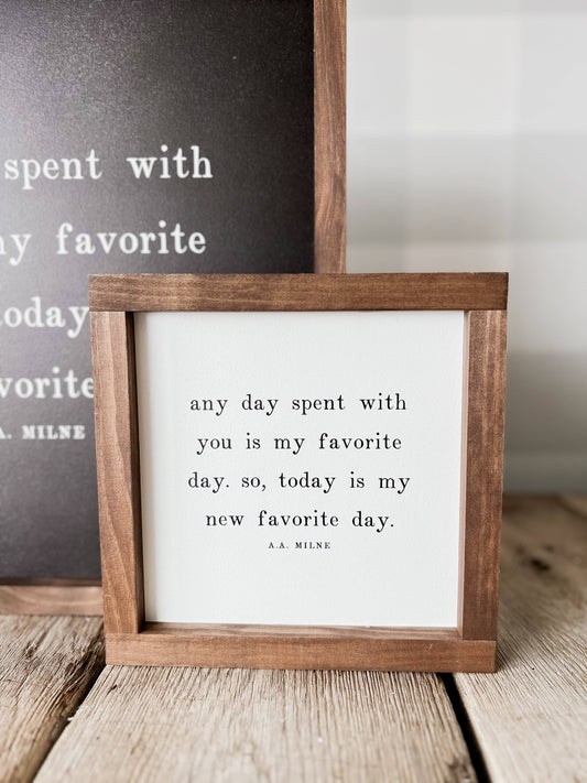 Any Day Spent With You Wood Sign