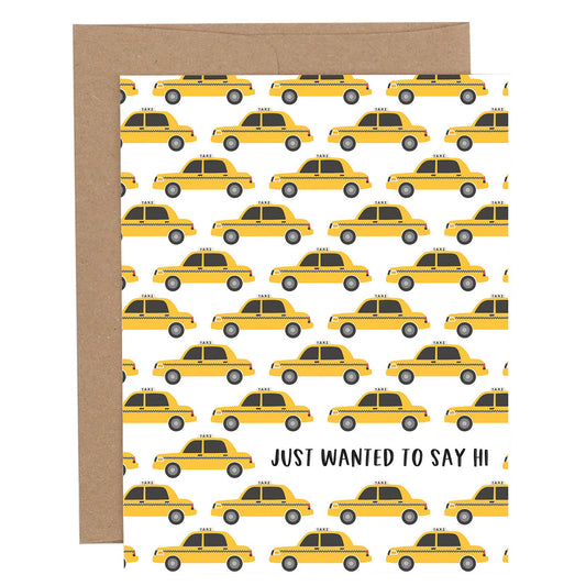 Just Wanted To Say Hi Taxi Friendship Greeting Card